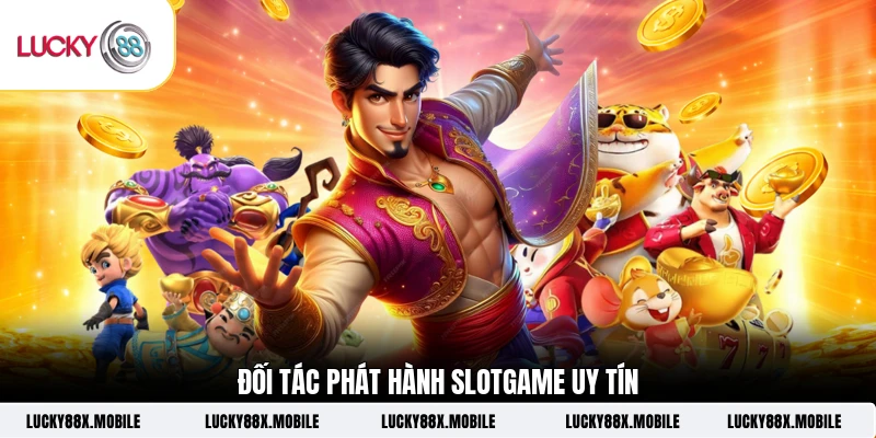 Đối tác phát hành slotgame uy tín