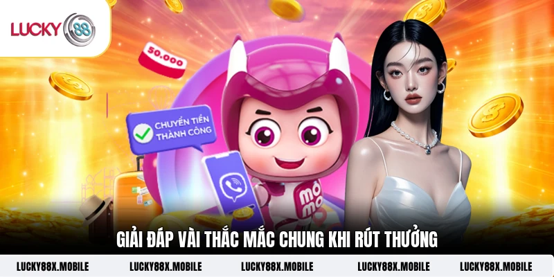 Giải đáp vài thắc mắc chung khi rút thưởng