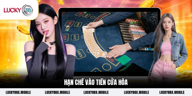Hạn chế vào tiền cửa hòa