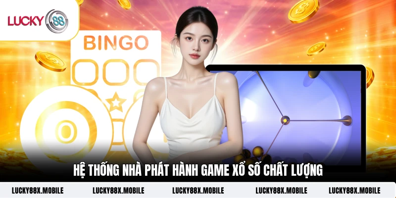 Hệ thống nhà phát hành game xổ số chất lượng
