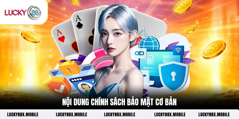 Nội dung chính sách bảo mật cơ bản