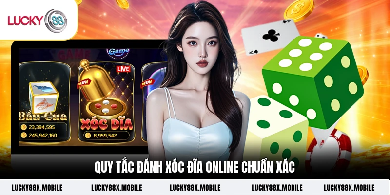 Quy tắc đánh Xóc Đĩa online chuẩn xác